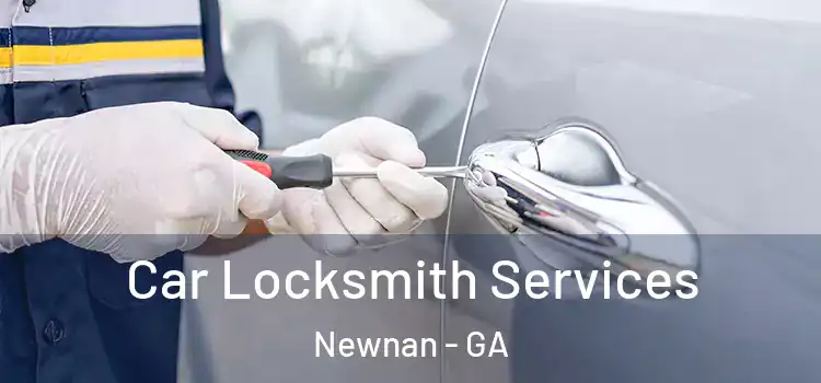  Car Locksmith Services Newnan - GA