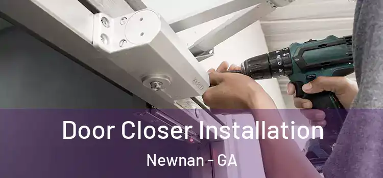  Door Closer Installation Newnan - GA