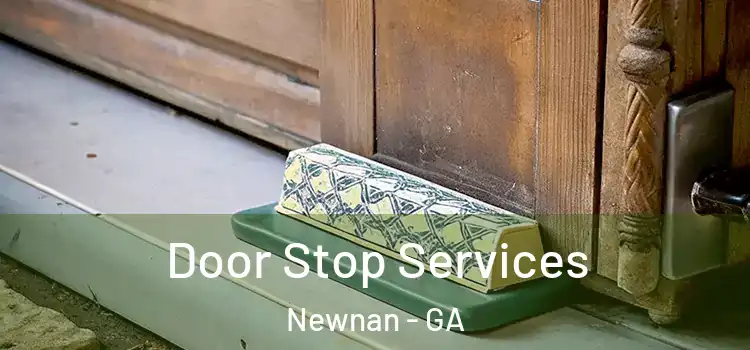  Door Stop Services Newnan - GA