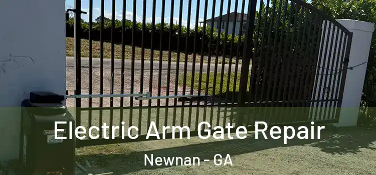  Electric Arm Gate Repair Newnan - GA