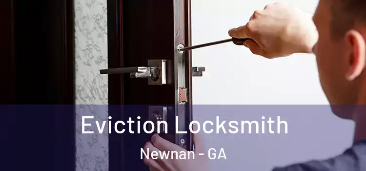  Eviction Locksmith Newnan - GA