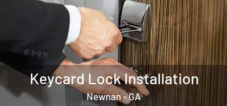  Keycard Lock Installation Newnan - GA