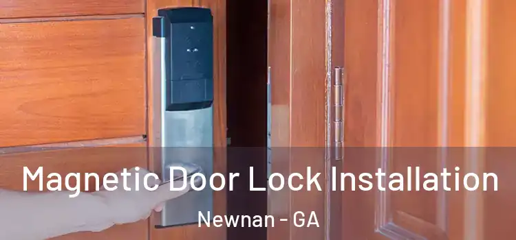  Magnetic Door Lock Installation Newnan - GA