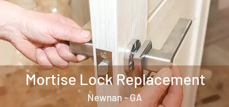  Mortise Lock Replacement Newnan - GA