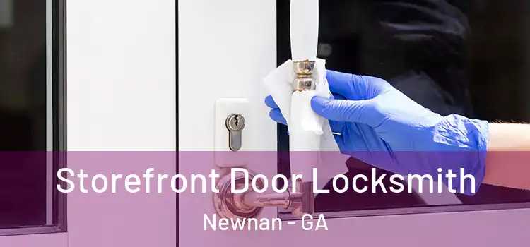  Storefront Door Locksmith Newnan - GA